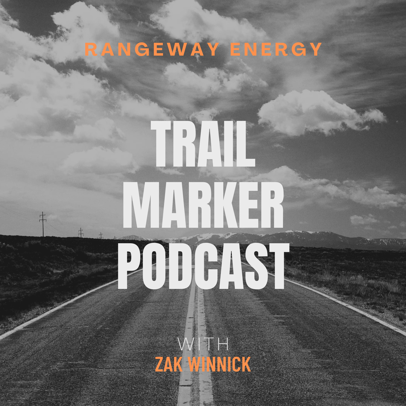 Trail Marker Podcast from Rangeway Energy 2: Operator - Finding the Right Ground