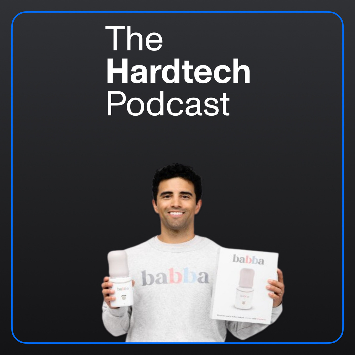The Hardtech Podcast: Babba - Heating and Cooling Baby Bottles at Scale 