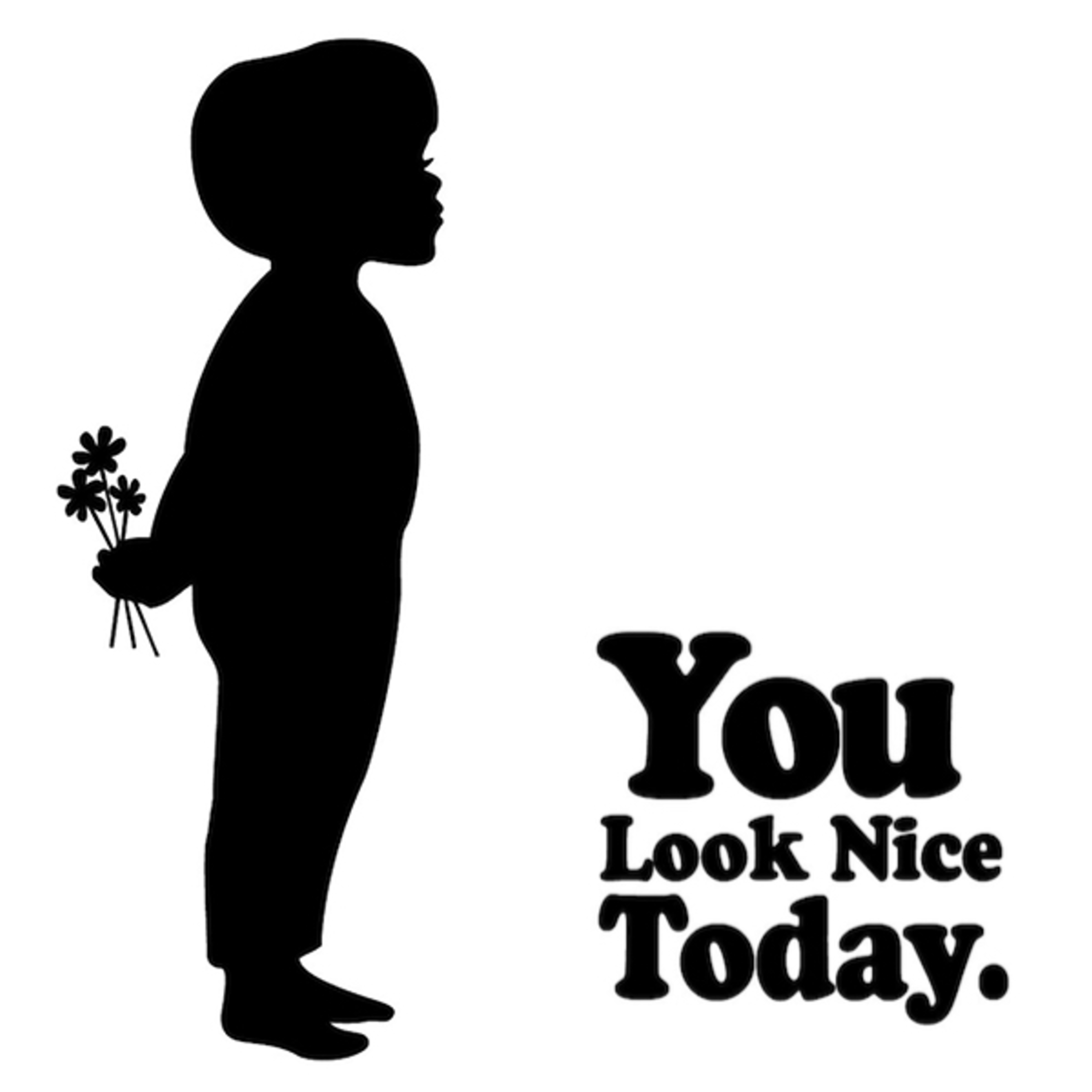 You Look Nice Today - podcast cover