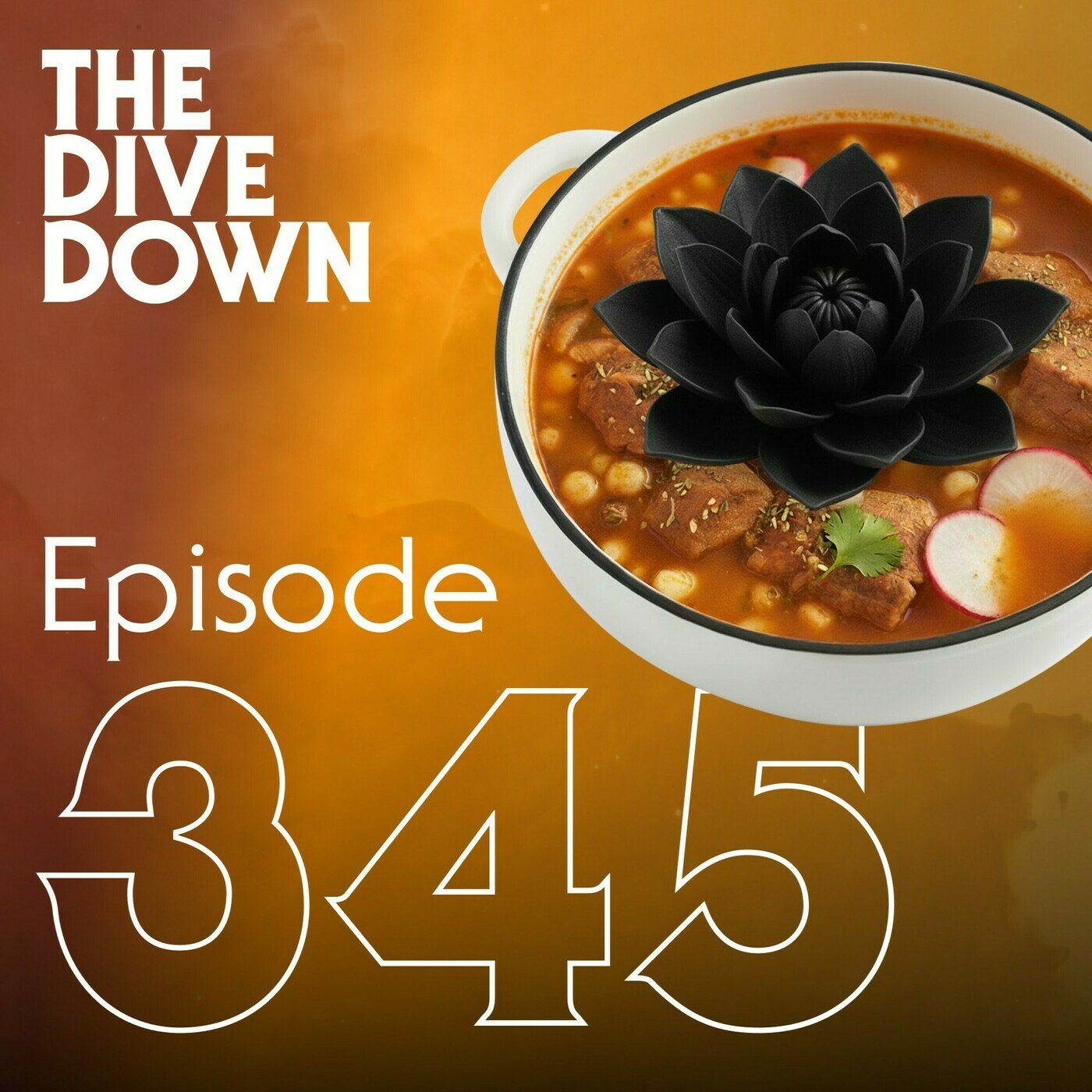 The Dive Down 345: Soup
