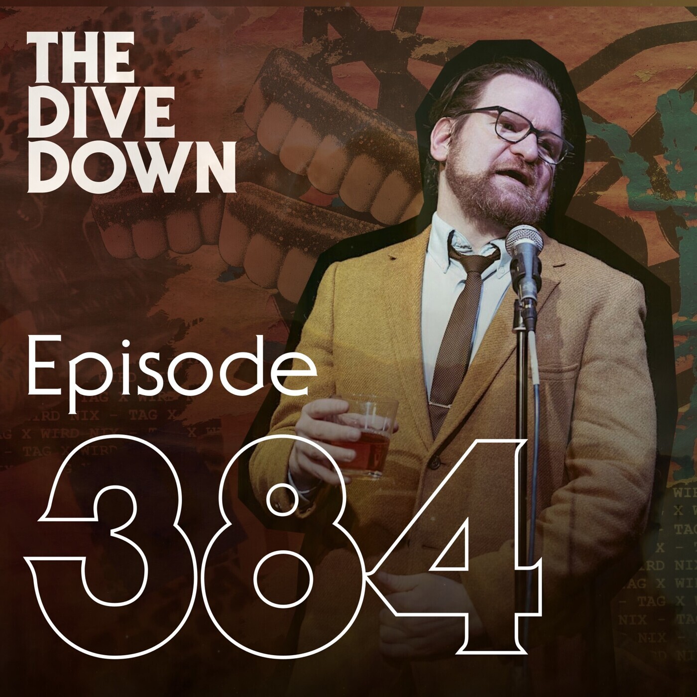 The Dive Down 384: Candy Teeth & Comedy ft. Adam Burke