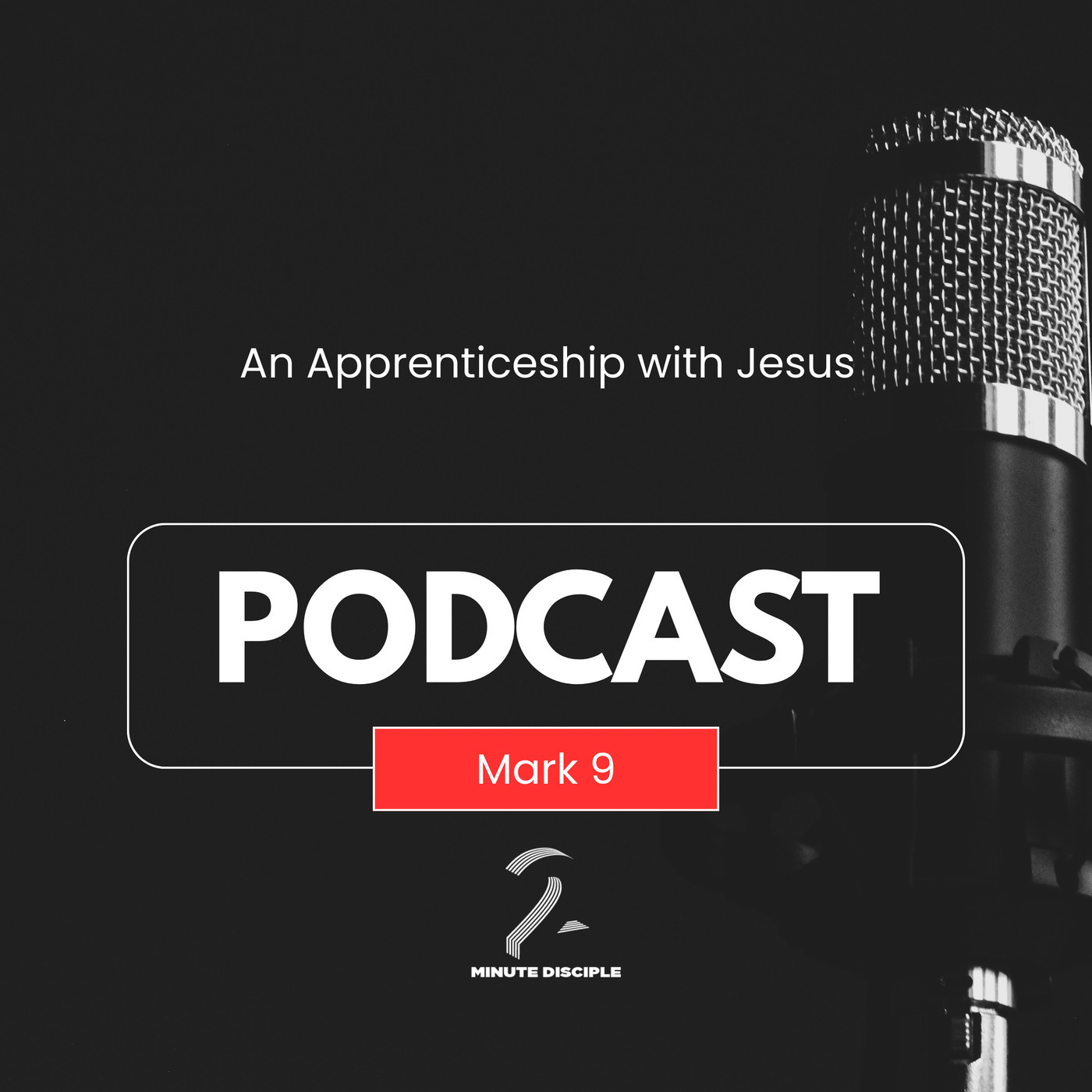 Seeing Jesus for Who He Really Is – Gospel of Mark Study - Week 9