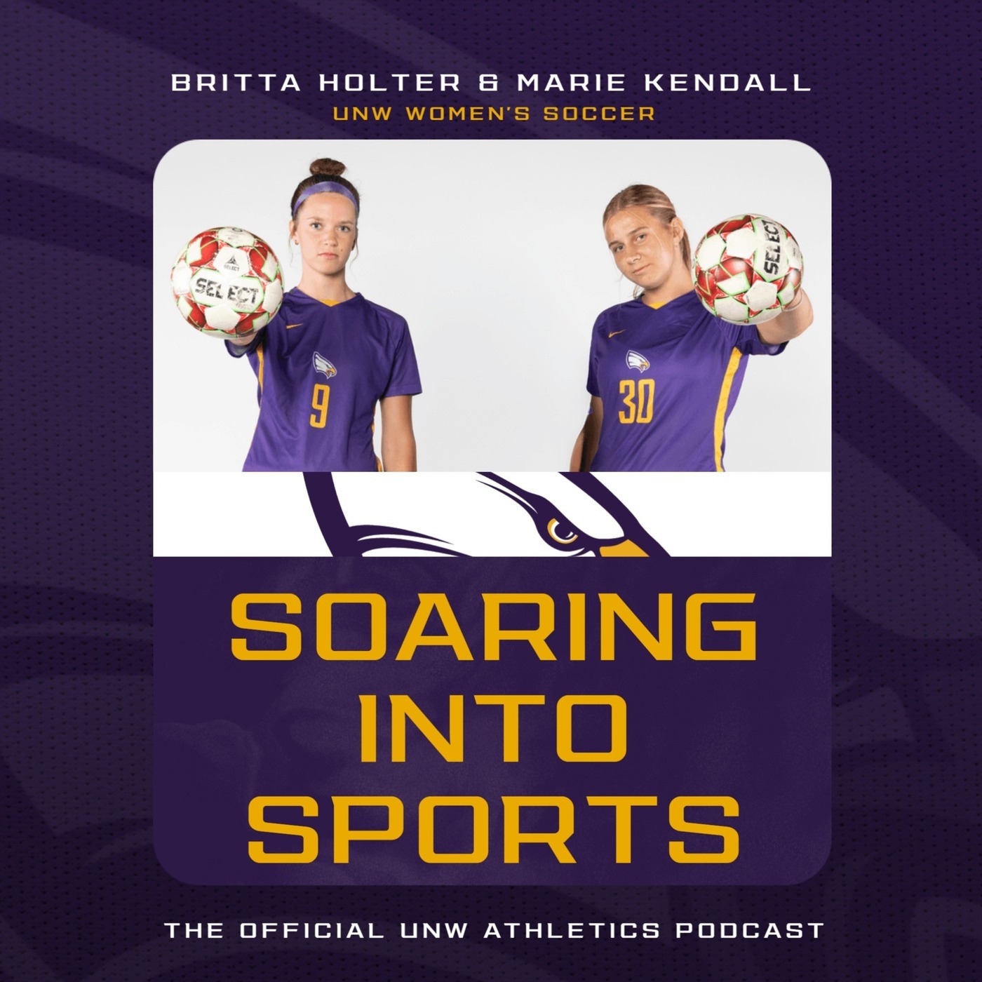 UNW Athletics: Soaring Into Sports: 9/30/26: Roommate Goals w/ Marie Kendall & Britta Holter