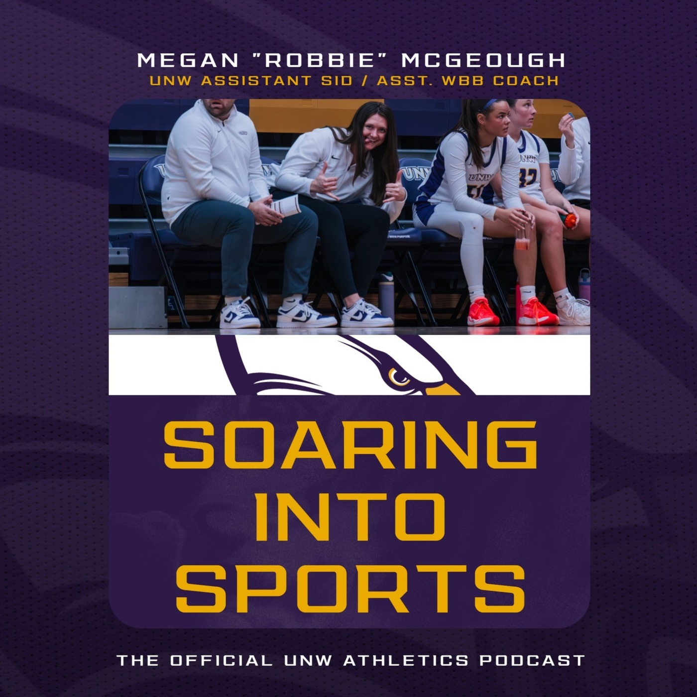 UNW Athletics: Soaring Into Sports: 4/1/26: The Robbie Episode