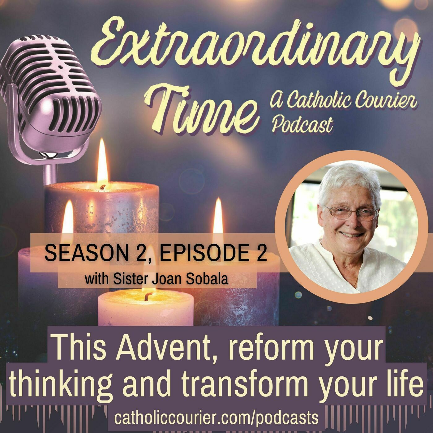 Extraordinary Time season2-episode2: Second Sunday in Advent: Reform your thinking and transform your life