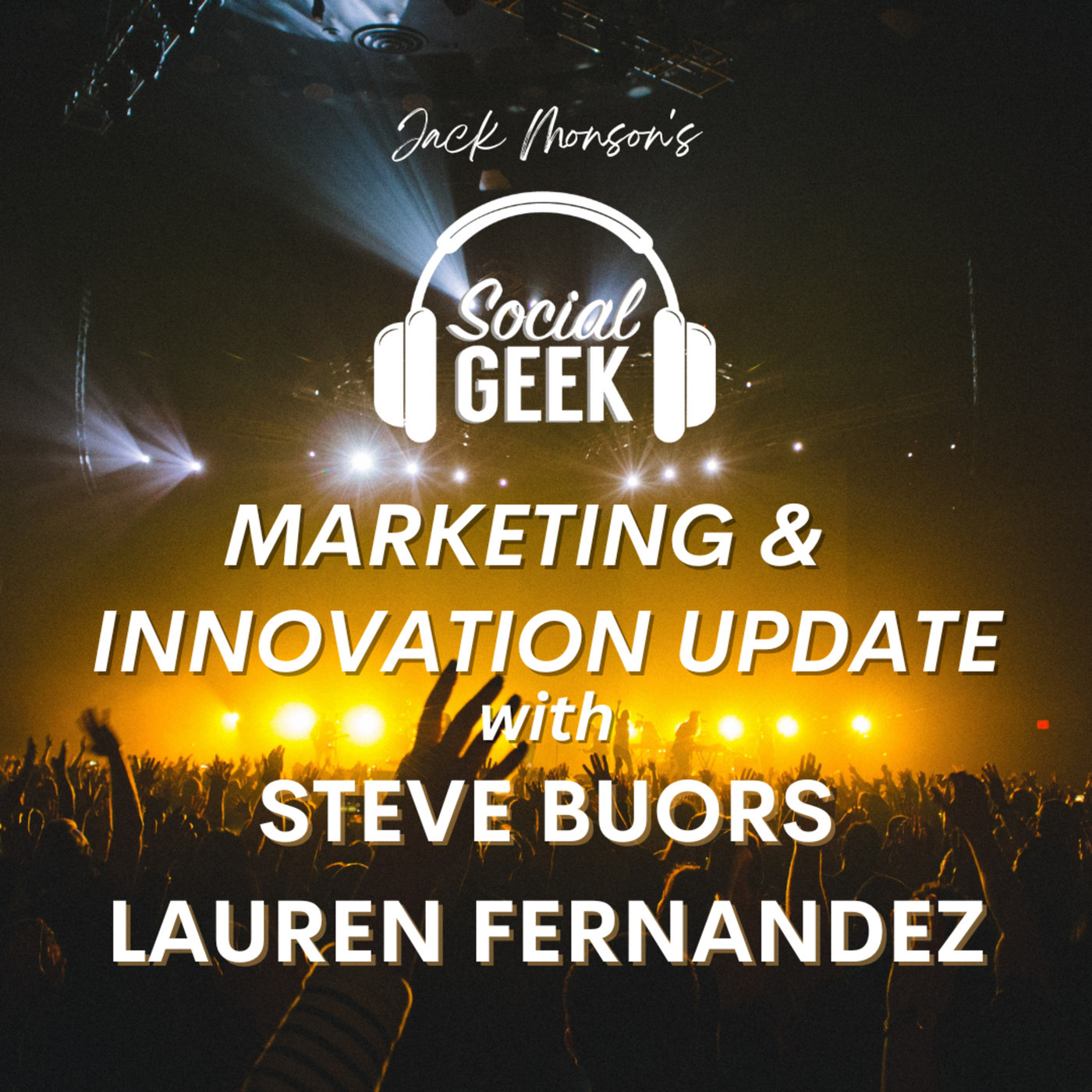Marketing & Innovation Update: Steve Buors and Lauren Fernandez
