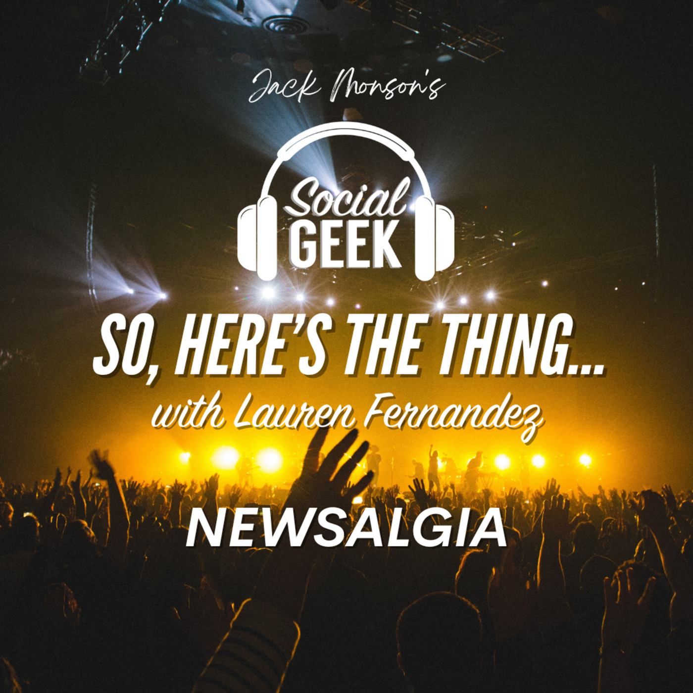 Social Geek: So Here's the Thing: Newstalgia