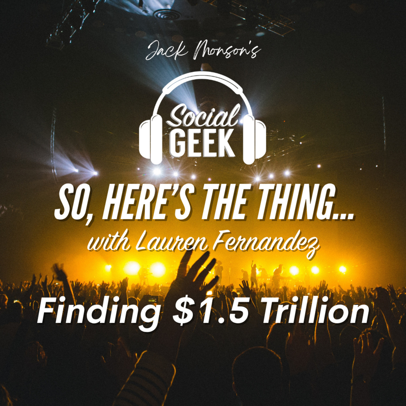 Social Geek: So Here's The Thing: Finding $1.5 Trillion
