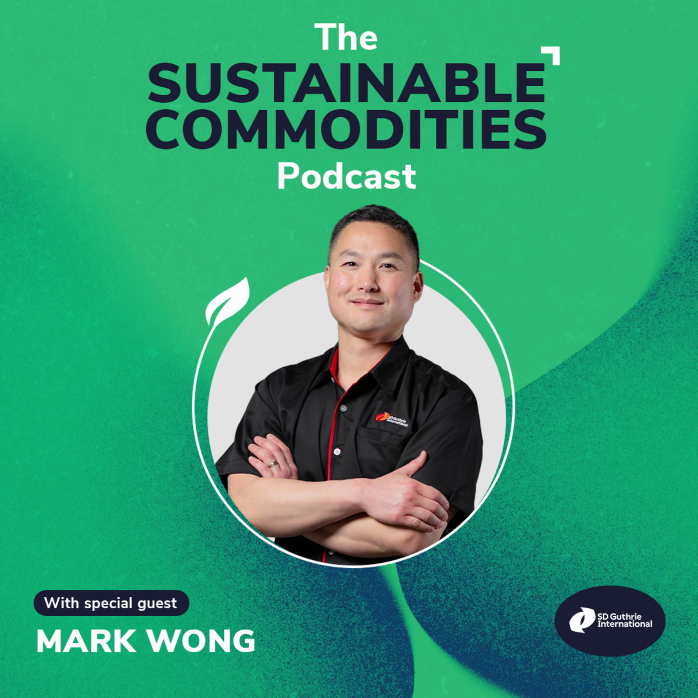 Not All Palm Oil is Created Equal – Mark Wong, SD Guthrie International