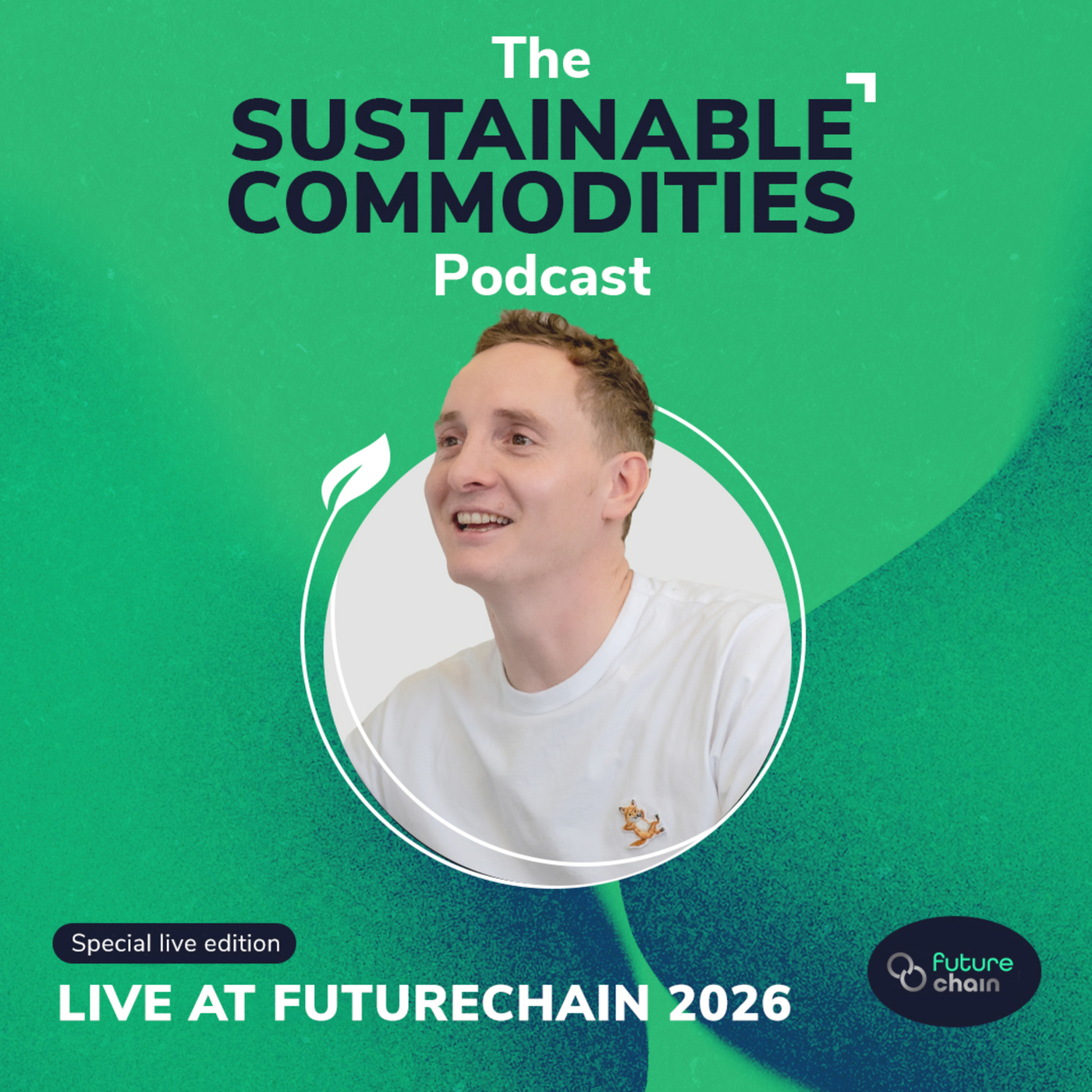 The Sustainable Commodities Podcast  futurechain2026debrief: FutureChain 2026: The Hard Reality of Supply Chain Resilience