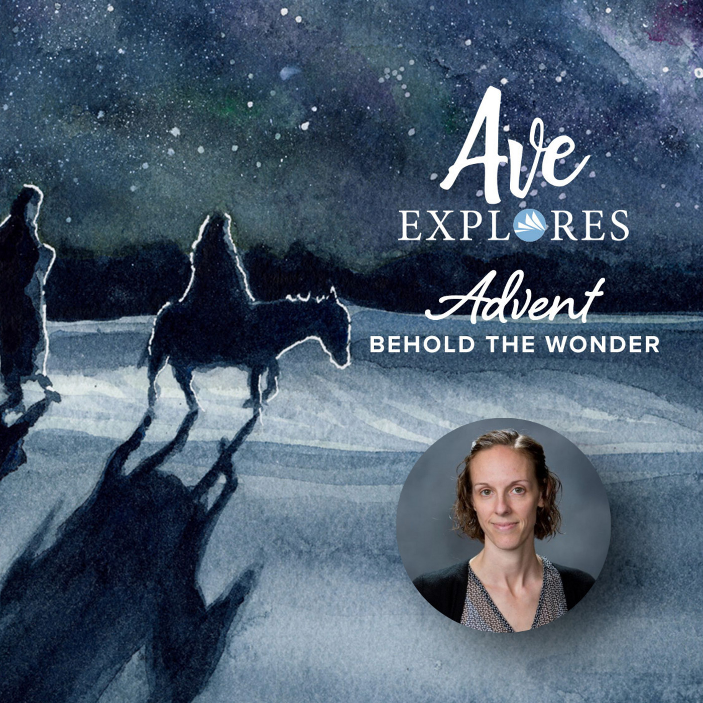 Ave Explores  aveexploresadventbeholdthewondercavadini: 1st Sunday of Advent: Finding Wonder in Advent with Katie Cavadini