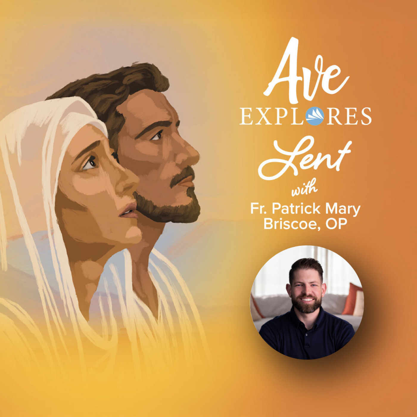 Ave Explores  aveexploreslentwithfrpatrickmarybriscoeopburak: 5th Week of Lent: Lent Makes Us Courageous with Pete Burak
