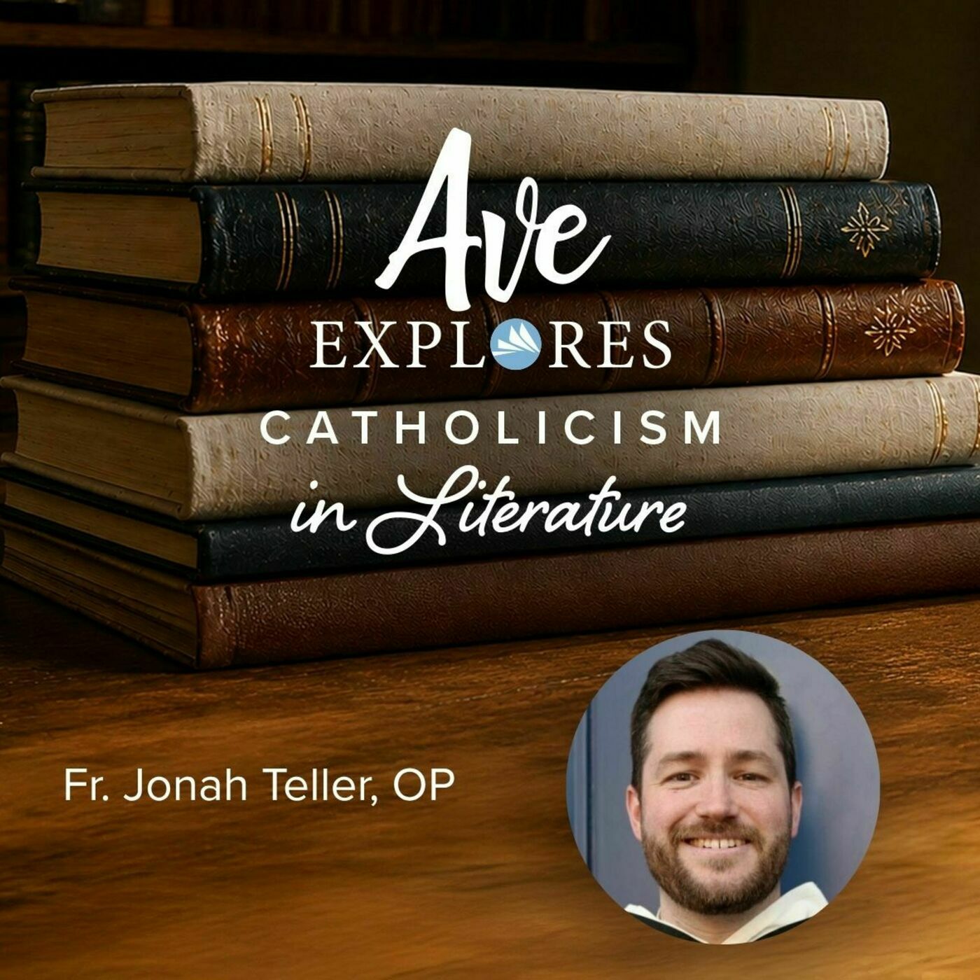 Ave Explores  httpsaveexploresfiresidefmaveexplorescatholicisminliteratureteller: Teaser: Read like a Friar with Fr. Jonah Teller, OP