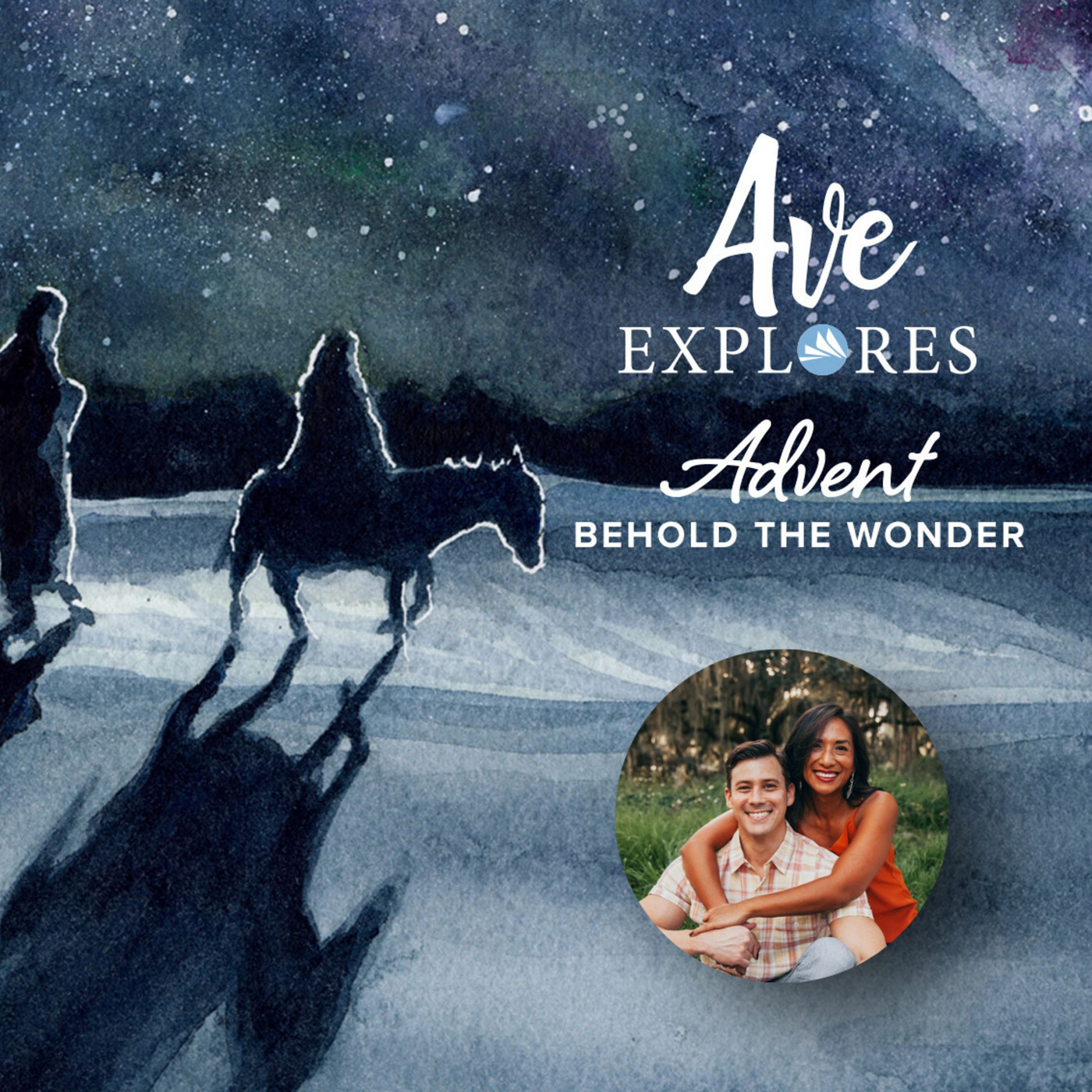 Ave Explores  aveexploresadventbeholdthewonderjasonandrachelbulman: Third Sunday of Advent: Joy in the Chaos of Advent with Rachel and Jason Bulman