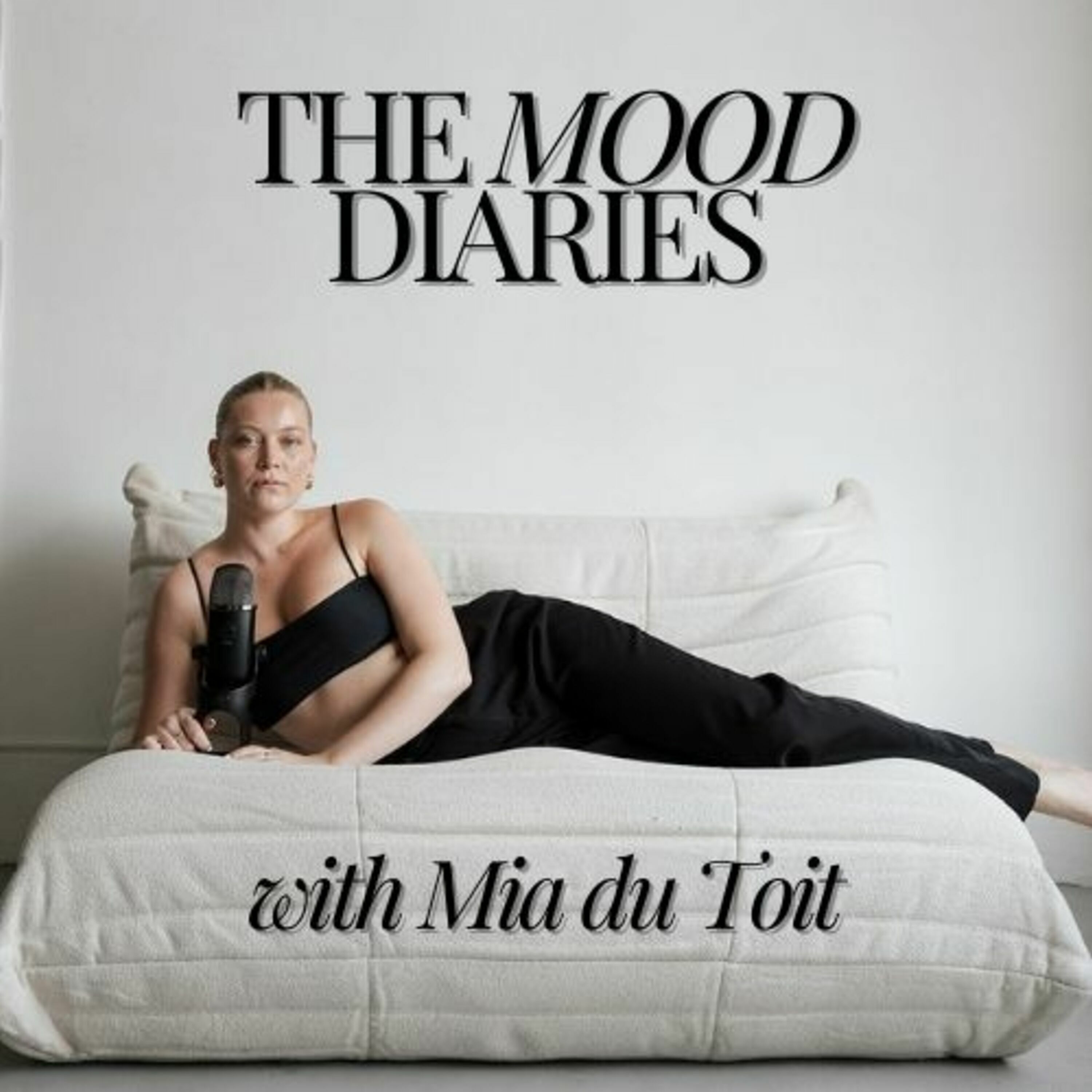 The Mood Diaries with Mia du Toit