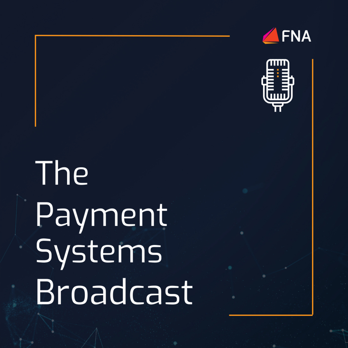 FNA Broadcasts : Payment Systems Broadcast #24 - Tackling Public Sector Fraud: Insights from the PSFA Annual Report
