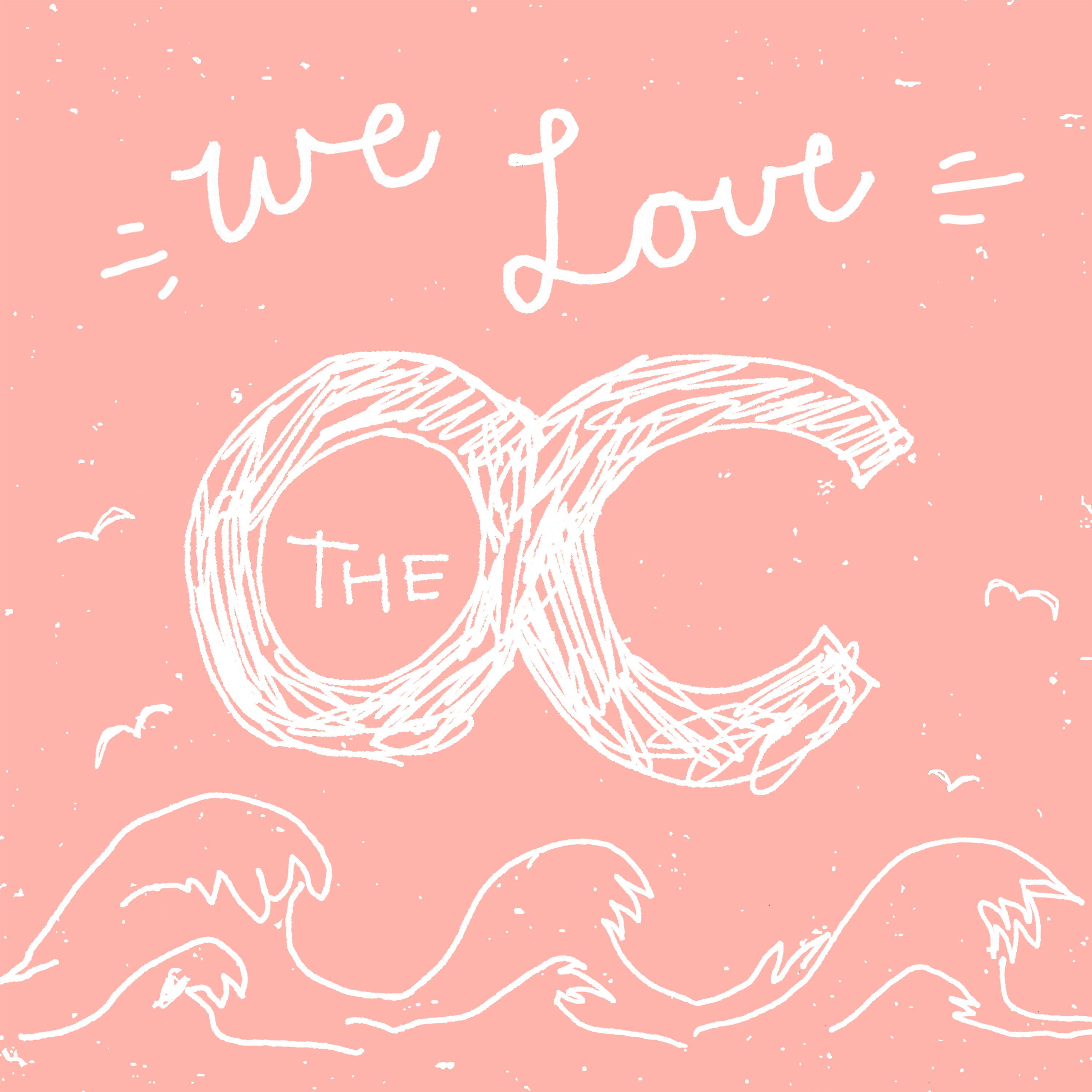 We Love The OC