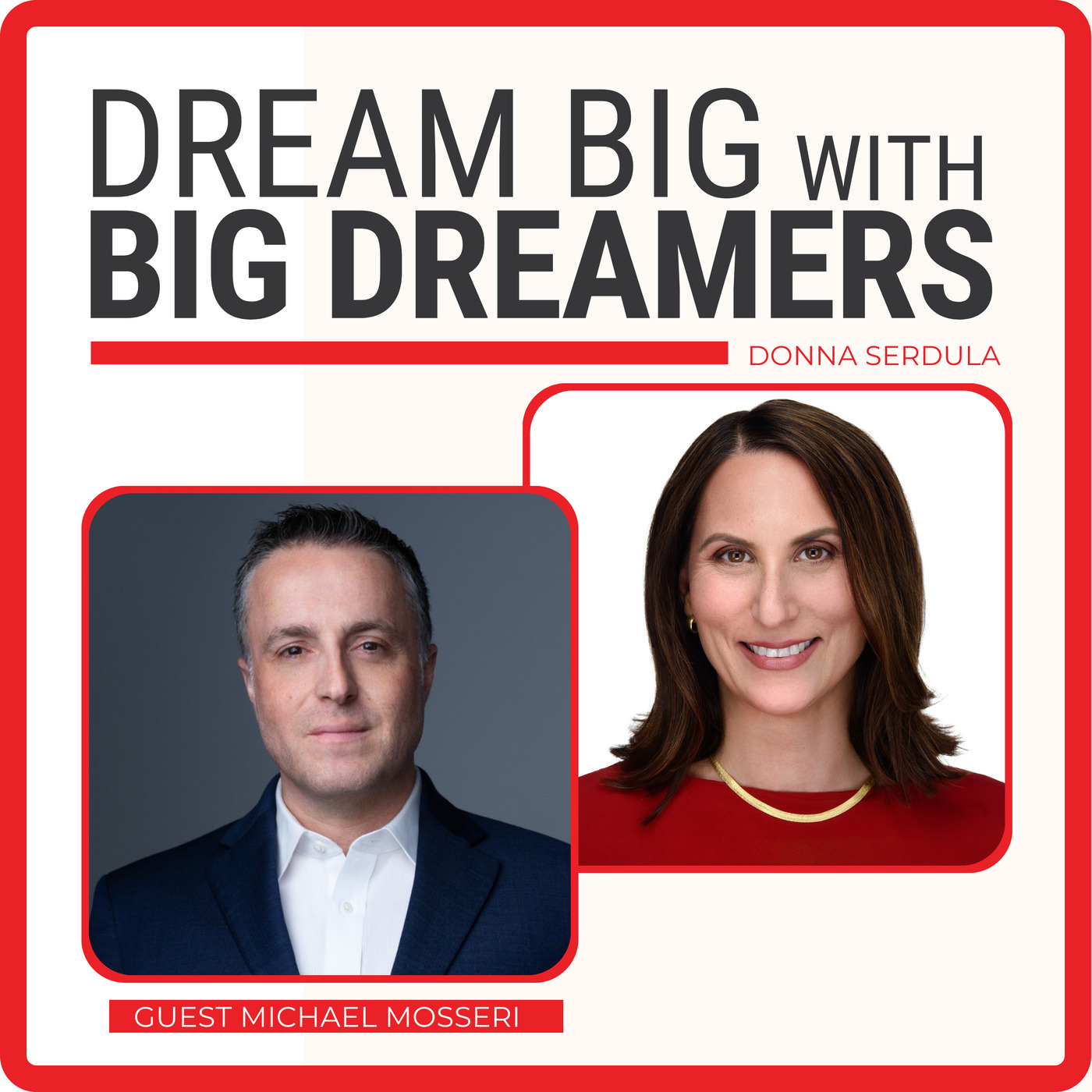 Dream Big with Big Dreamers michael-mosseri: Start Small. Start Now. Dream Big with Michael Mosseri