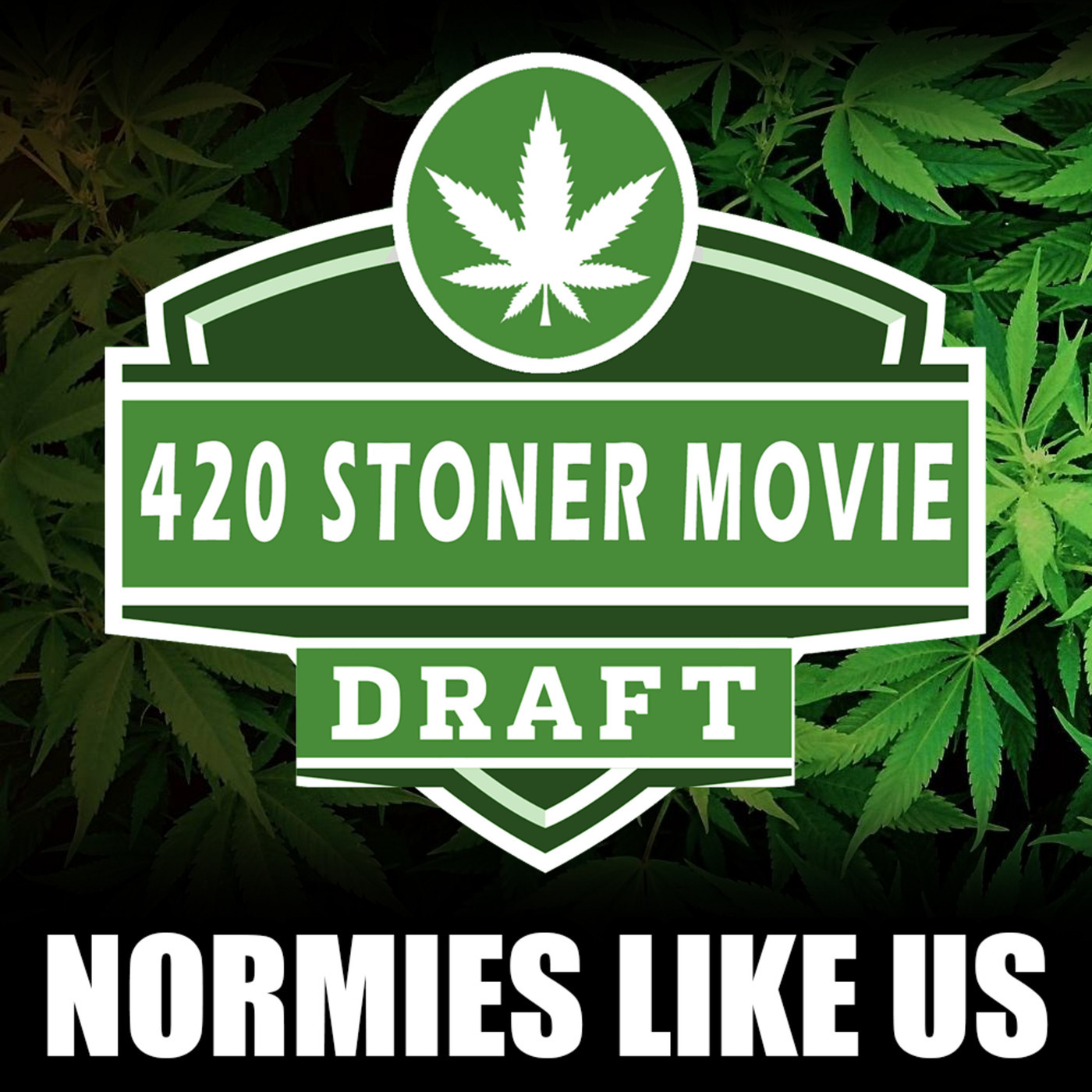 Normies Like Us 392: Stoner Movie Draft | 420 Special | Normies Like Us Podcast
