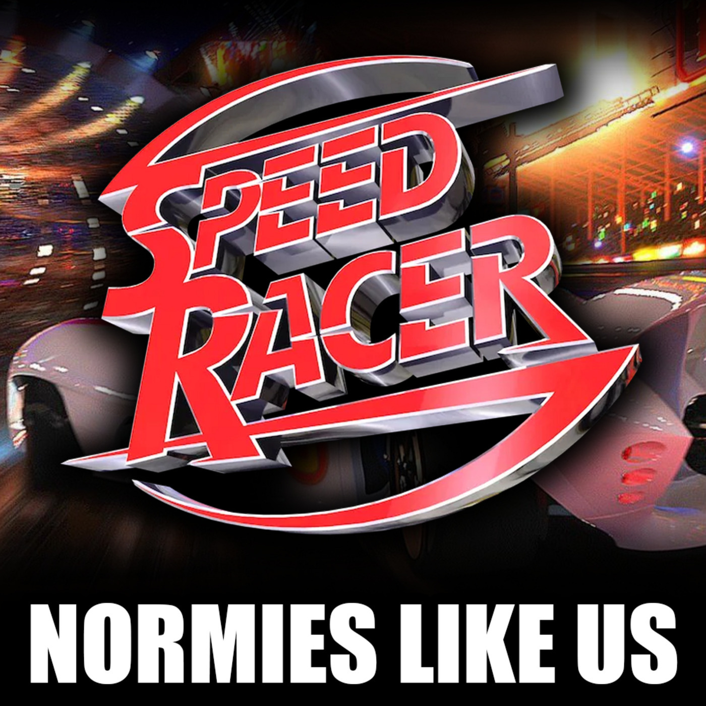 Normies Like Us 394: Speed Racer (2008) | Movie Review | Normies Like Us Podcast
