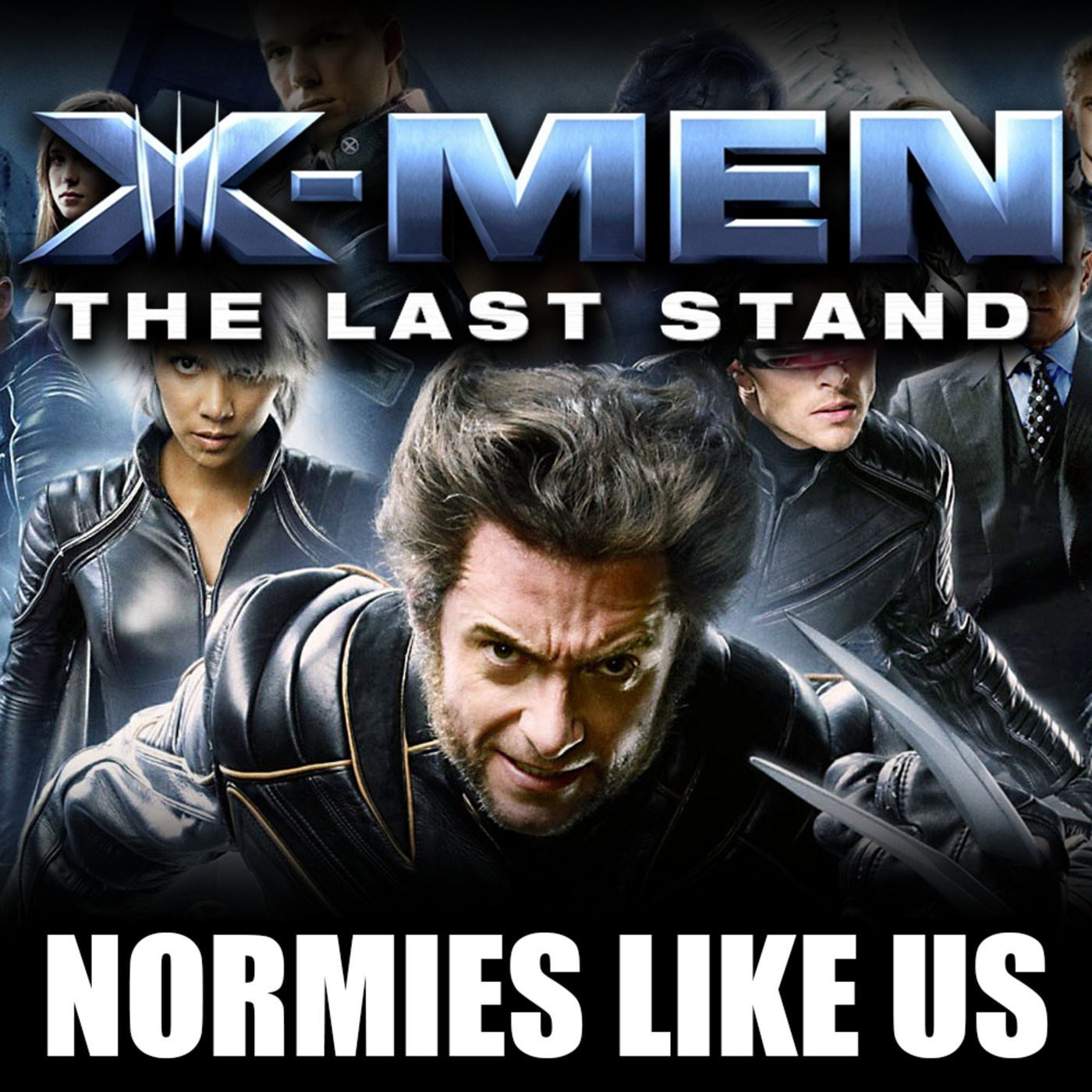 Normies Like Us 406: X-Men: The Last Stand (2006) | Mutant Review | Normies Like Us Podcast