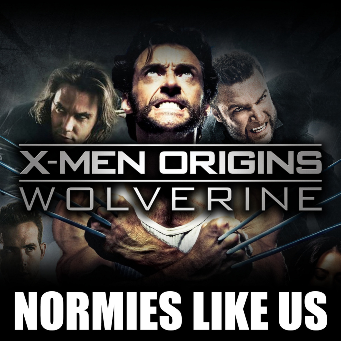 Normies Like Us 411: X-Men Origins: Wolverine | Mutant Review | Normies Like Us Podcast