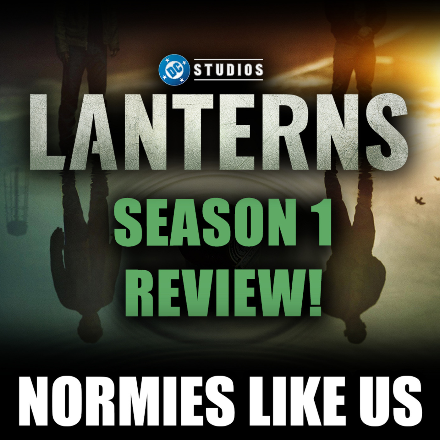 Normies Like Us 415: Lanterns | Season 1 Review | Normies Like Us Podcast