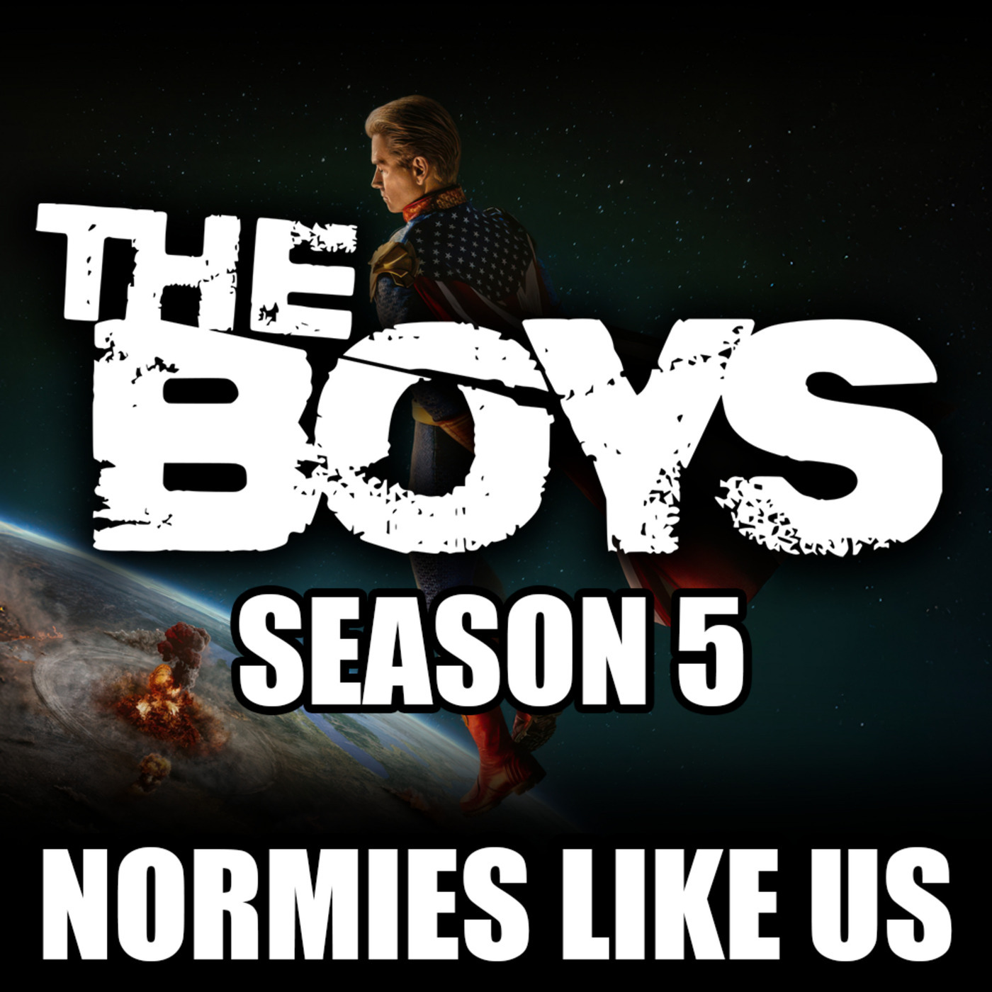 Normies Like Us 398: The Boys - Season 5 | Series Finale Review | Normies Like Us Podcast