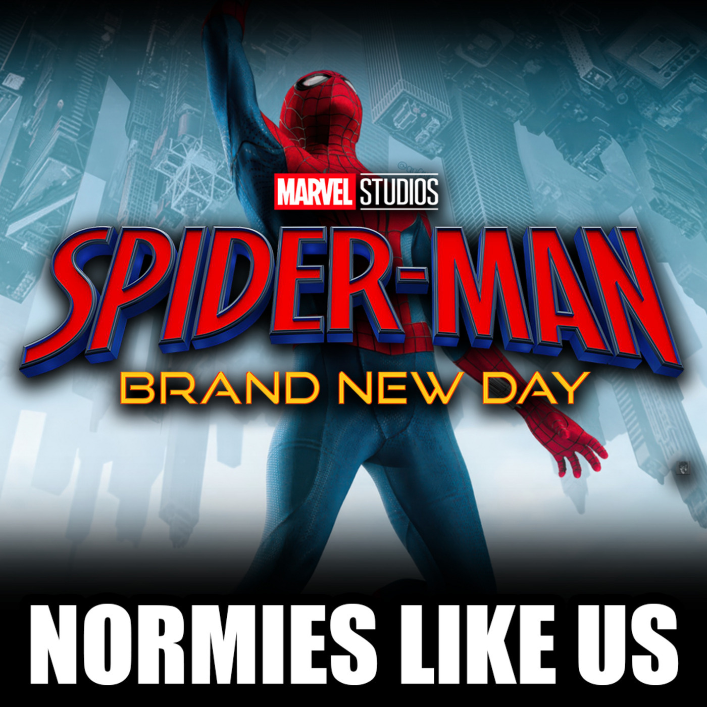 Normies Like Us 407: Spider-Man: Brand New Day | Movie Review | Normies Like Us Podcast