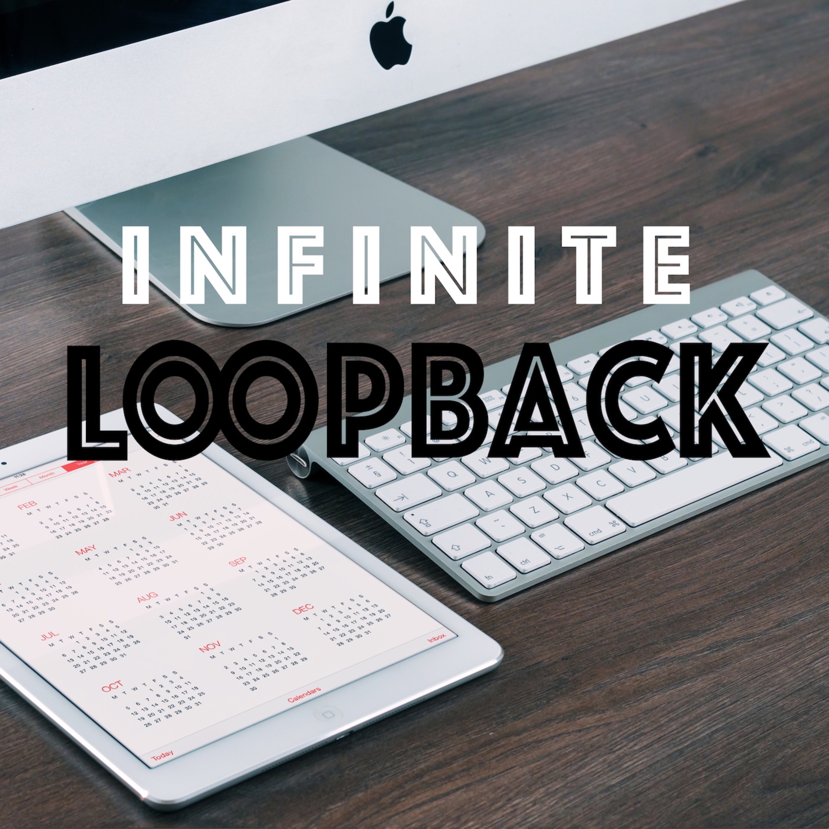 Infinite Loopback