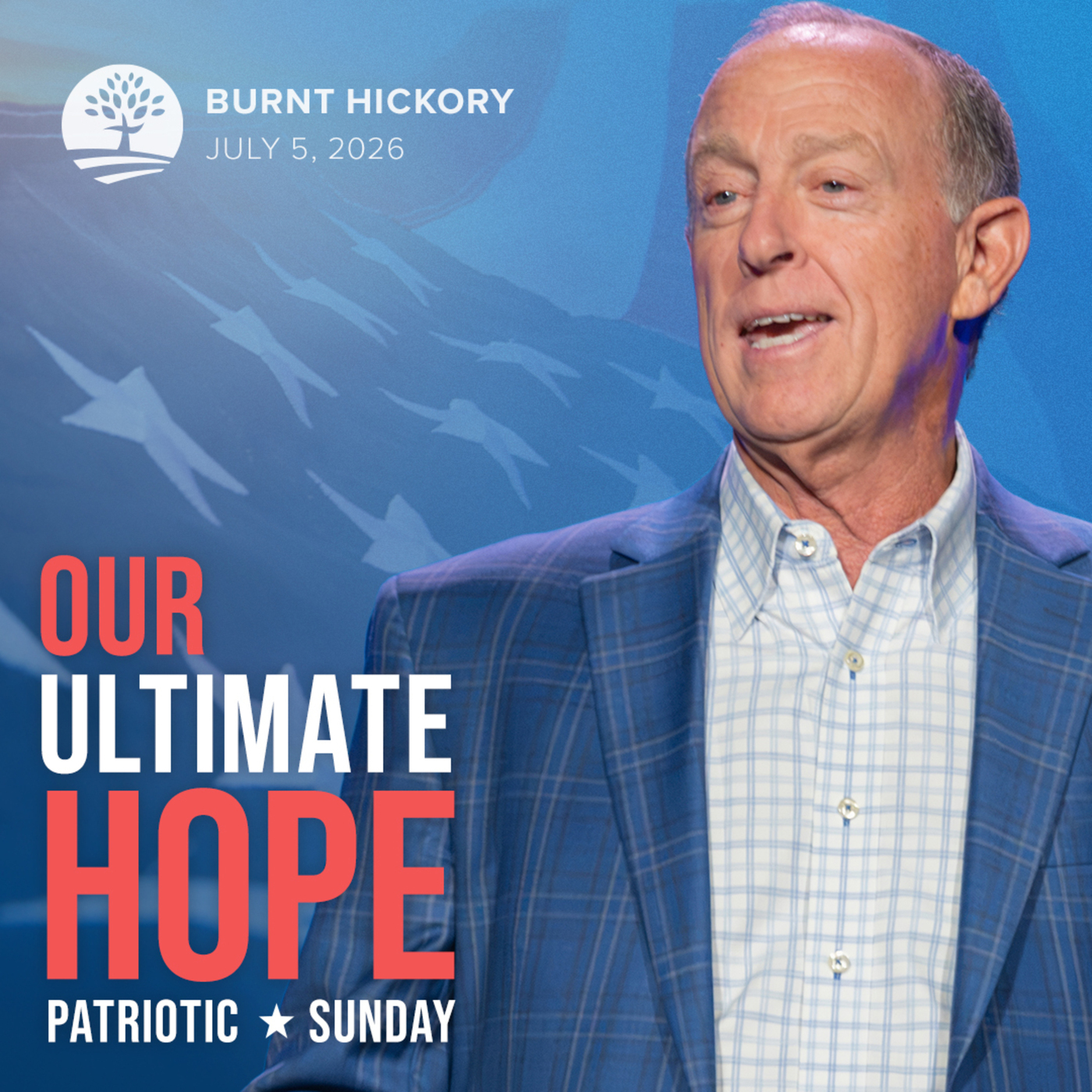 Our Ultimate Hope | Patriotic Sunday 2026