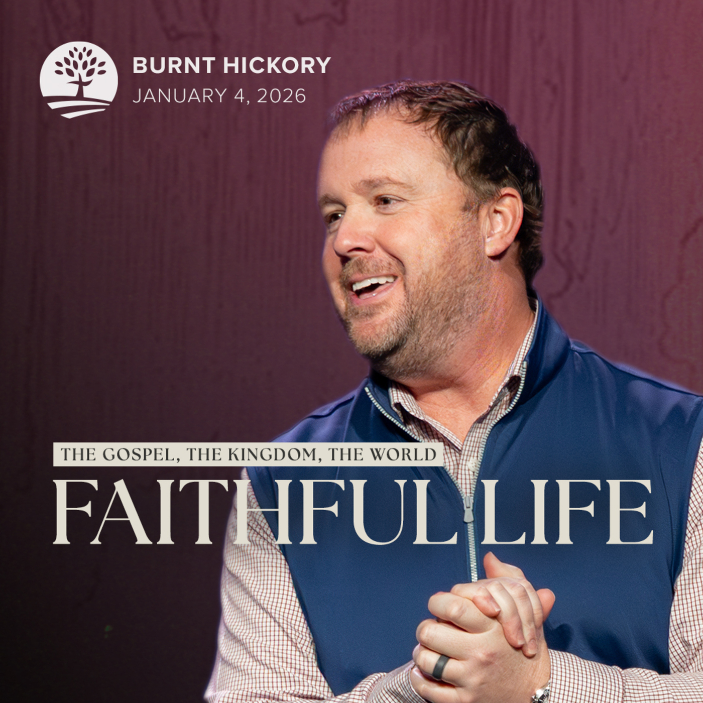 The Faithful Life of a Christ Follower | The Gospel, The Kingdom, The World