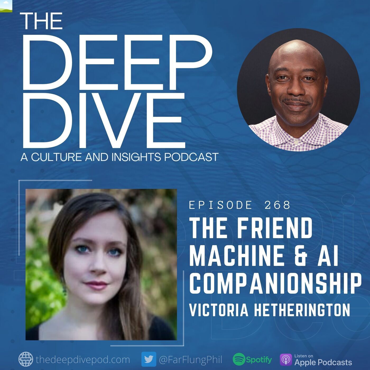 The Deep Dive 268: The Friend Machine & AI Companionship w/ Victoria Hetherington