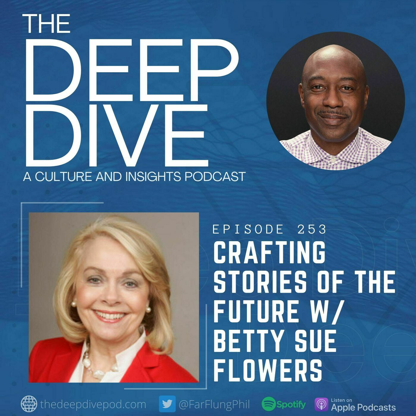 The Deep Dive 253: Crafting Stories of The Future w/ Betty Sue Flowers