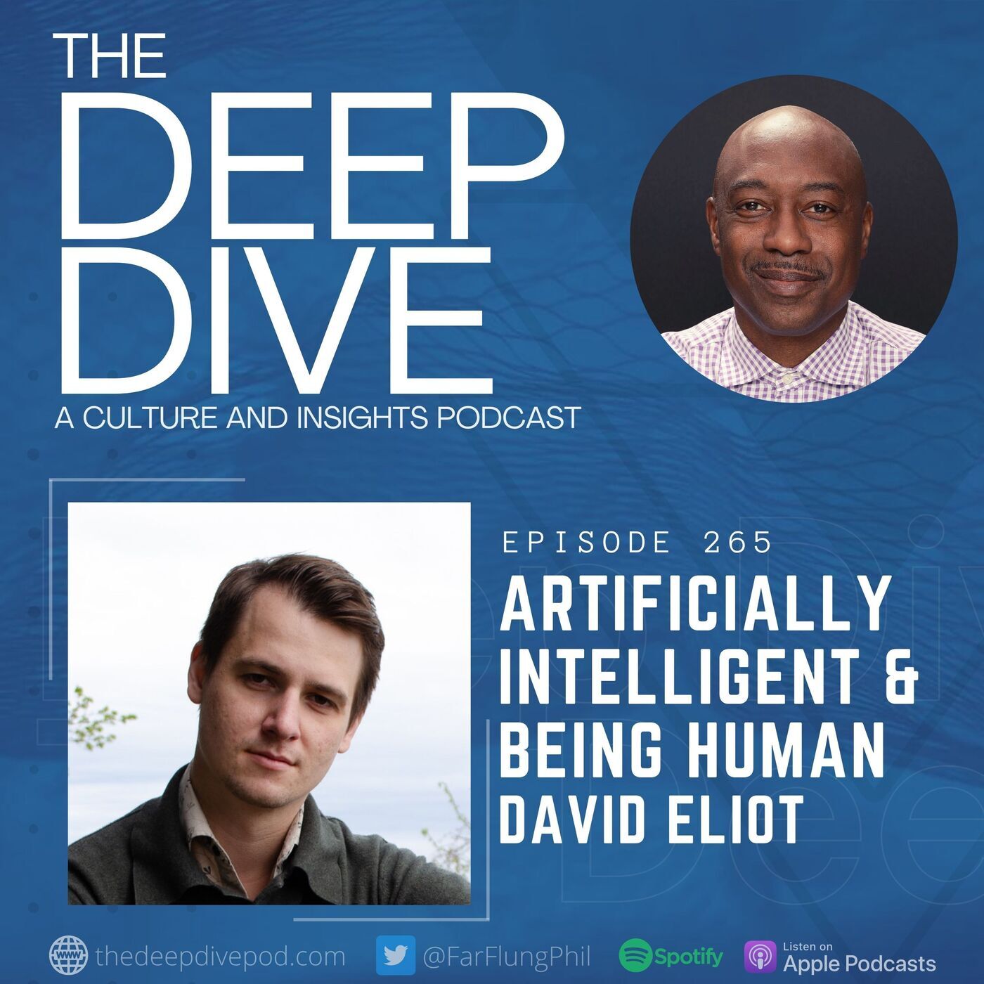 The Deep Dive 265: Artificially Intelligent & Being Human w/ David Eliot