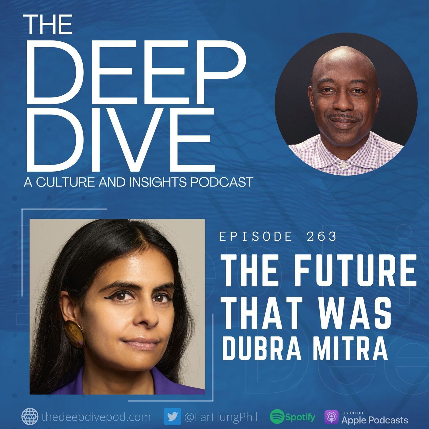 The Deep Dive 263: The Future That Was w/ Dubra Mitra
