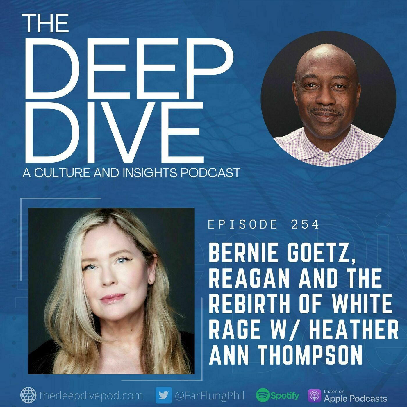 The Deep Dive 254: Bernie Goetz, Reagan and the Rebirth of White Rage w/ Heather Ann Thompson