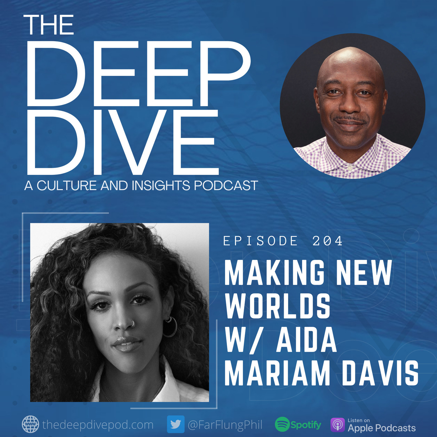 The Deep Dive 204: Making New Worlds w/ Aida Mariam Davis