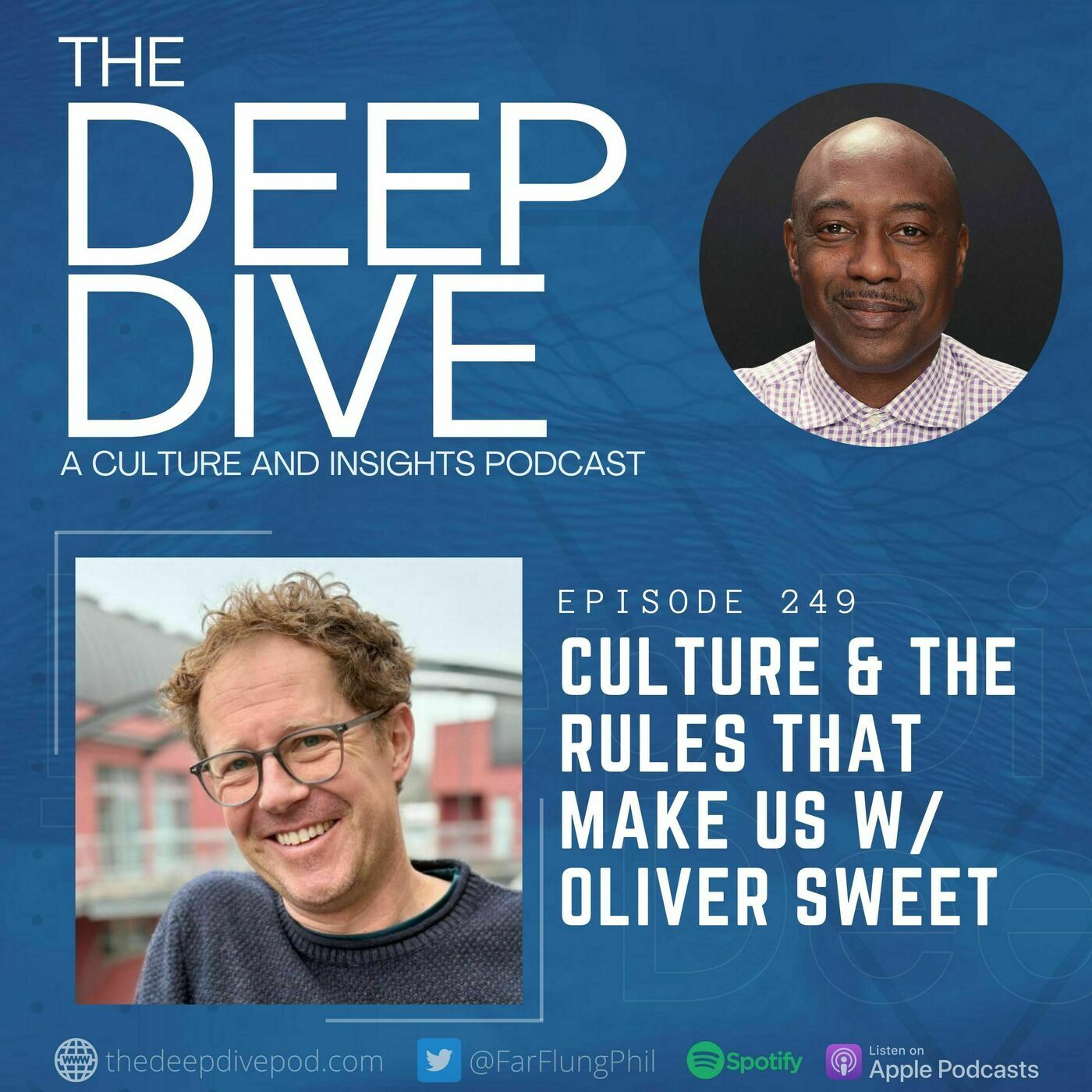 The Deep Dive 249: Culture & The Rules That Make Us w/ Oliver Sweet