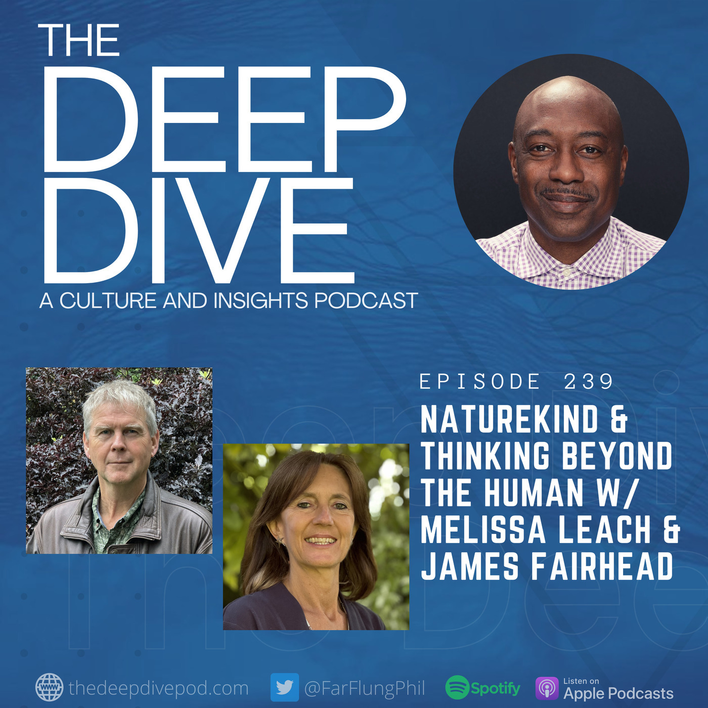 The Deep Dive 239: Naturekind & Thinking Beyond the Human w/ Melissa Leach & James Fairhead