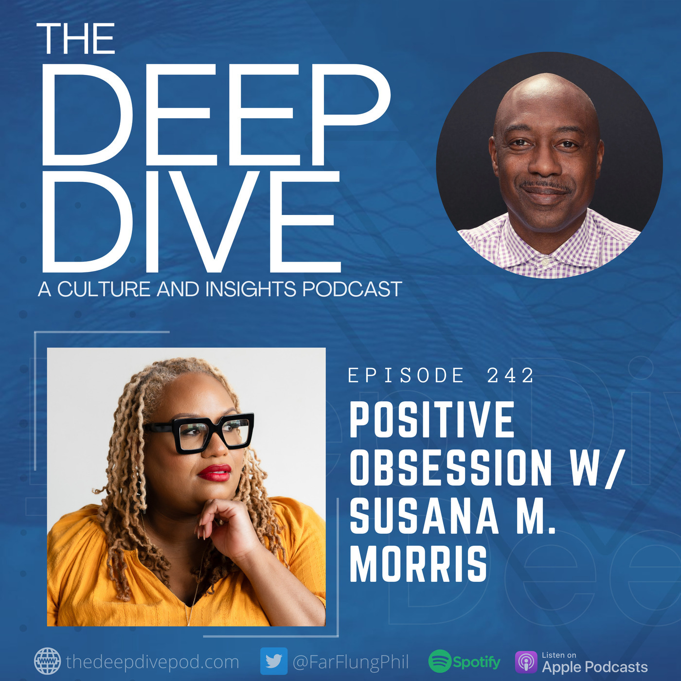 The Deep Dive 242: Positive Obsession w/ Susana M. Morris