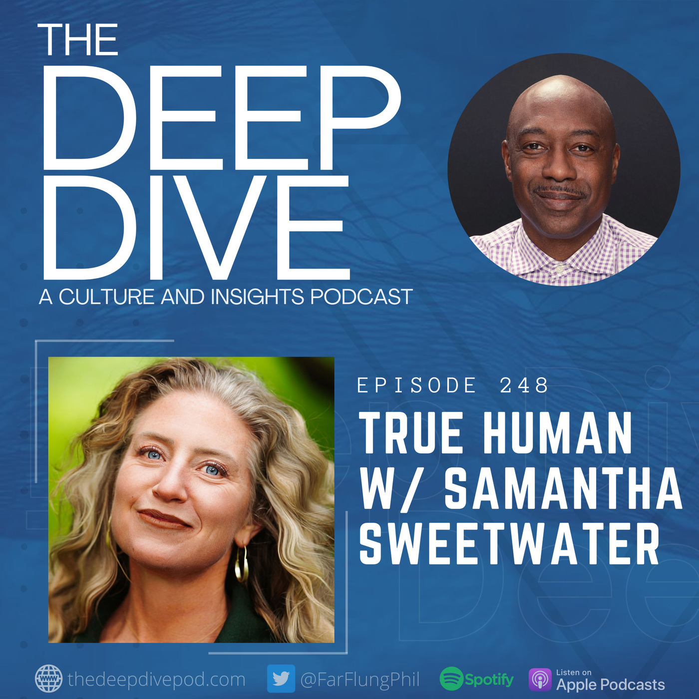 The Deep Dive 248: True Human w/ Samantha Sweetwater