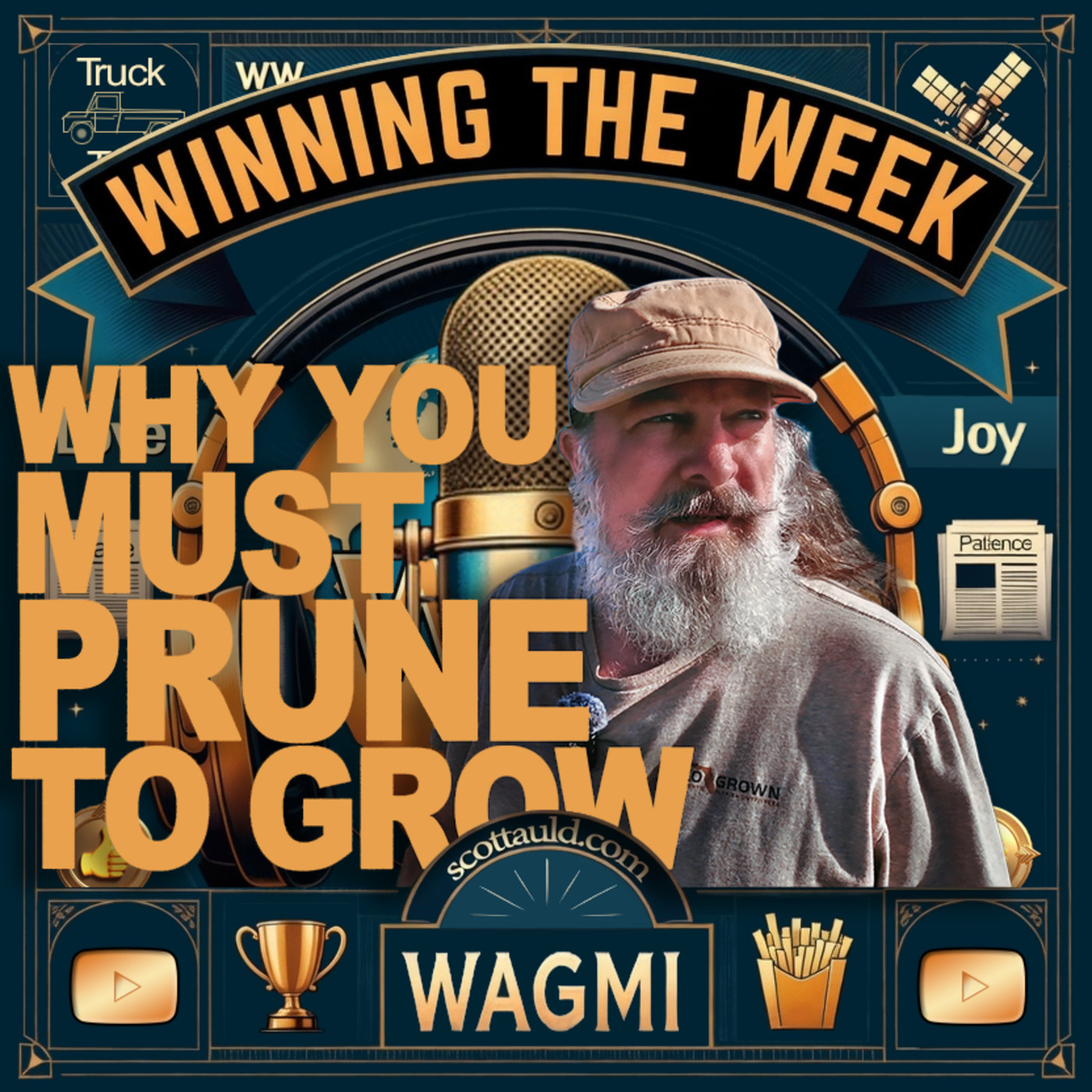 Winning the Week With Scott Auld 6: Your Inner Circle Is a Garden - You Have to Weed It