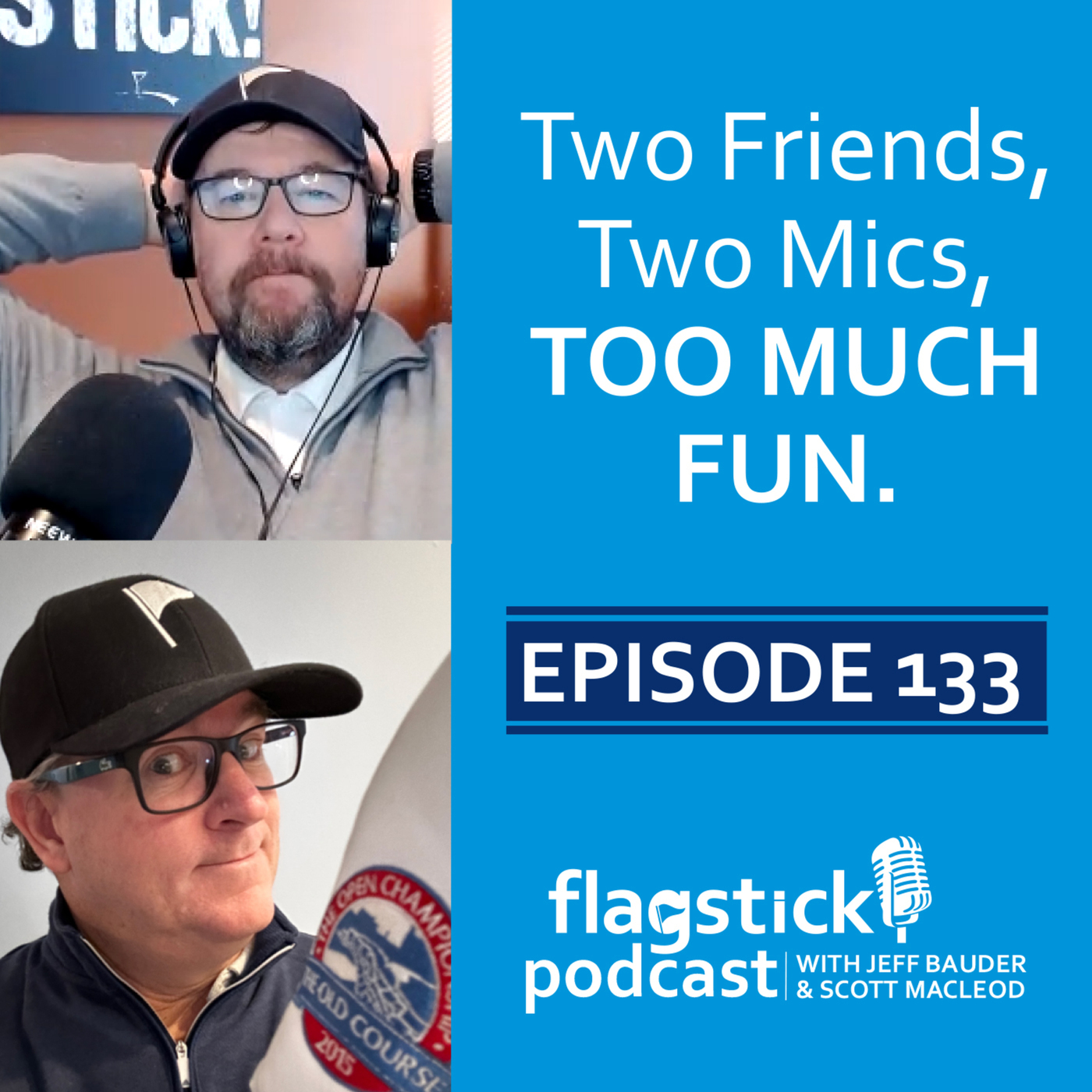 Flagstick Podcast 133:  Flagstick.com Shootout Week & The Scottish Golf Experience