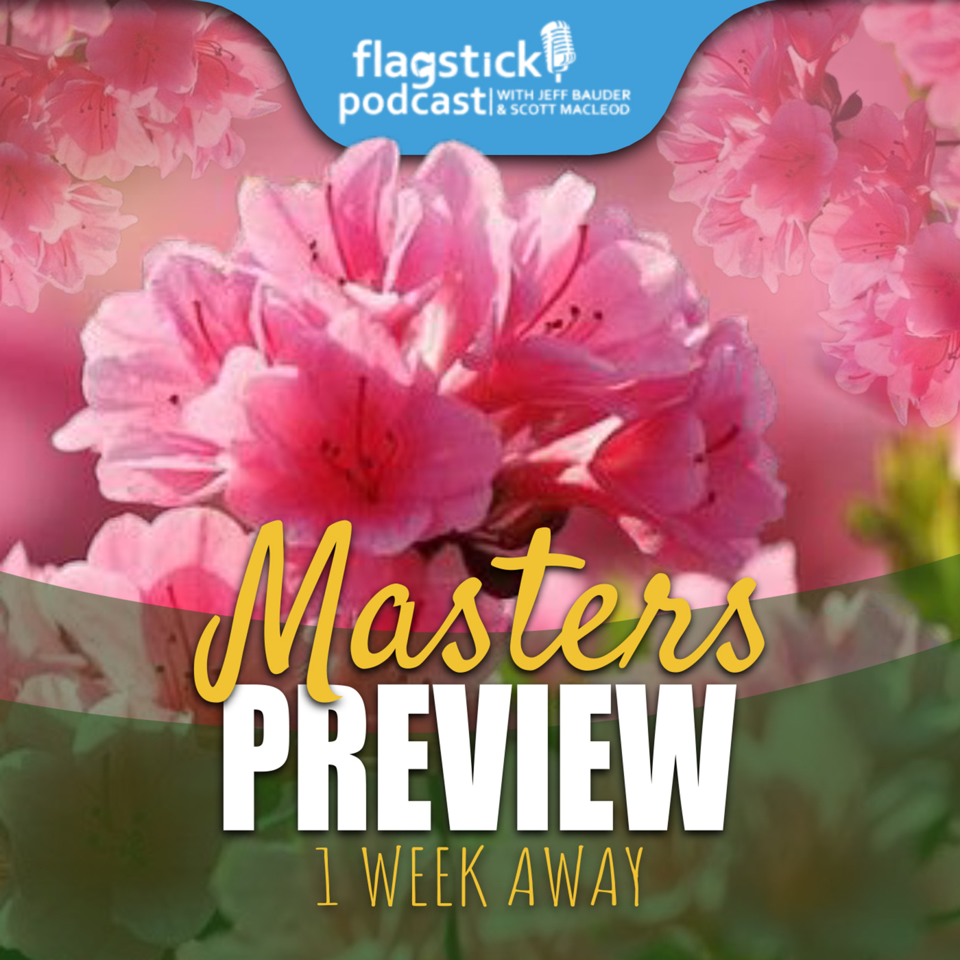 Flagstick Podcast 165: Early Masters Preview: The Roars Return