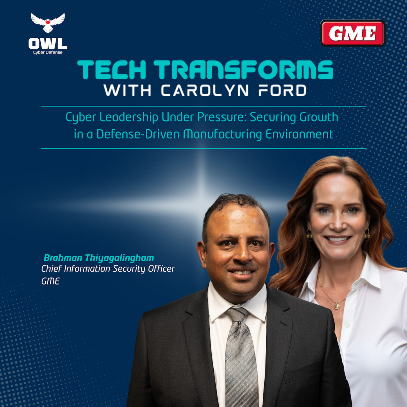 Tech Transforms 130: Cyber Leadership Under Pressure: Securing Growth in a Defense-Driven Manufacturing Environment