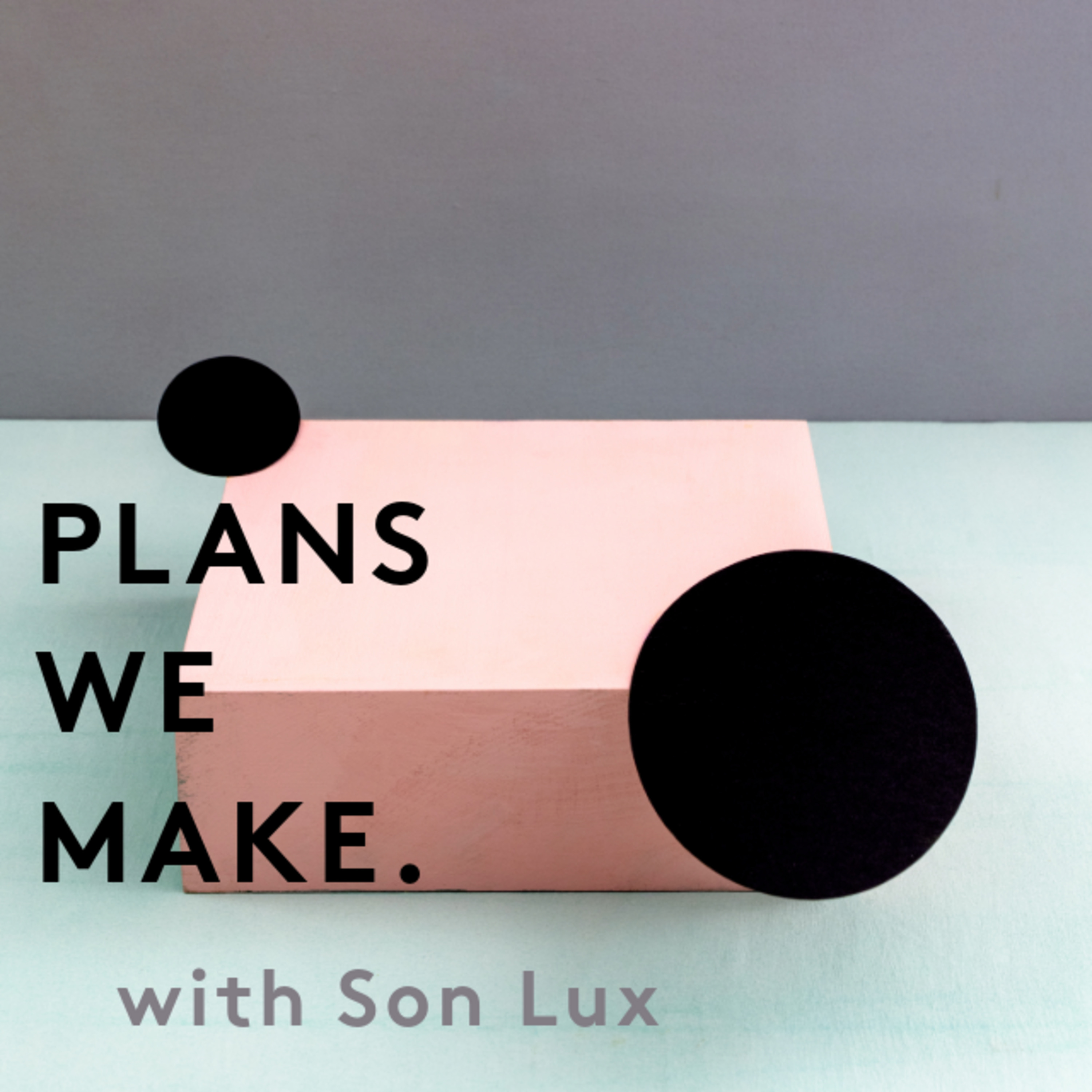 Plans We Make with Son Lux