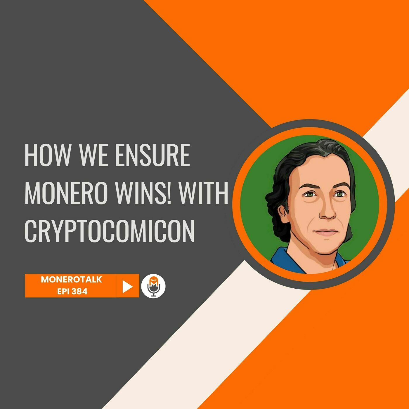 How we ensure Monero wins! With Cryptocomicon | EPI 384