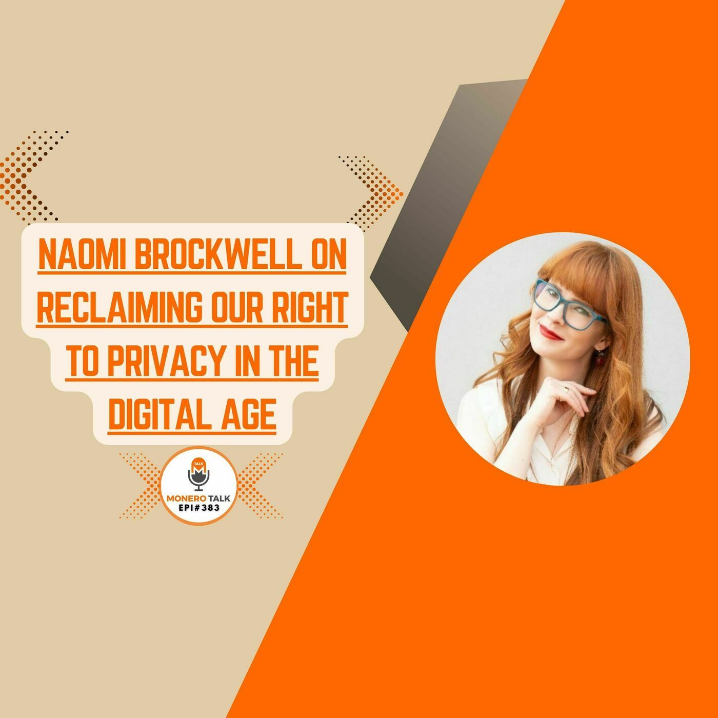 Monero Talk monerotalk-383: Naomi Brockwell on Reclaiming our Right to Privacy in the Digital Age | EPI 383