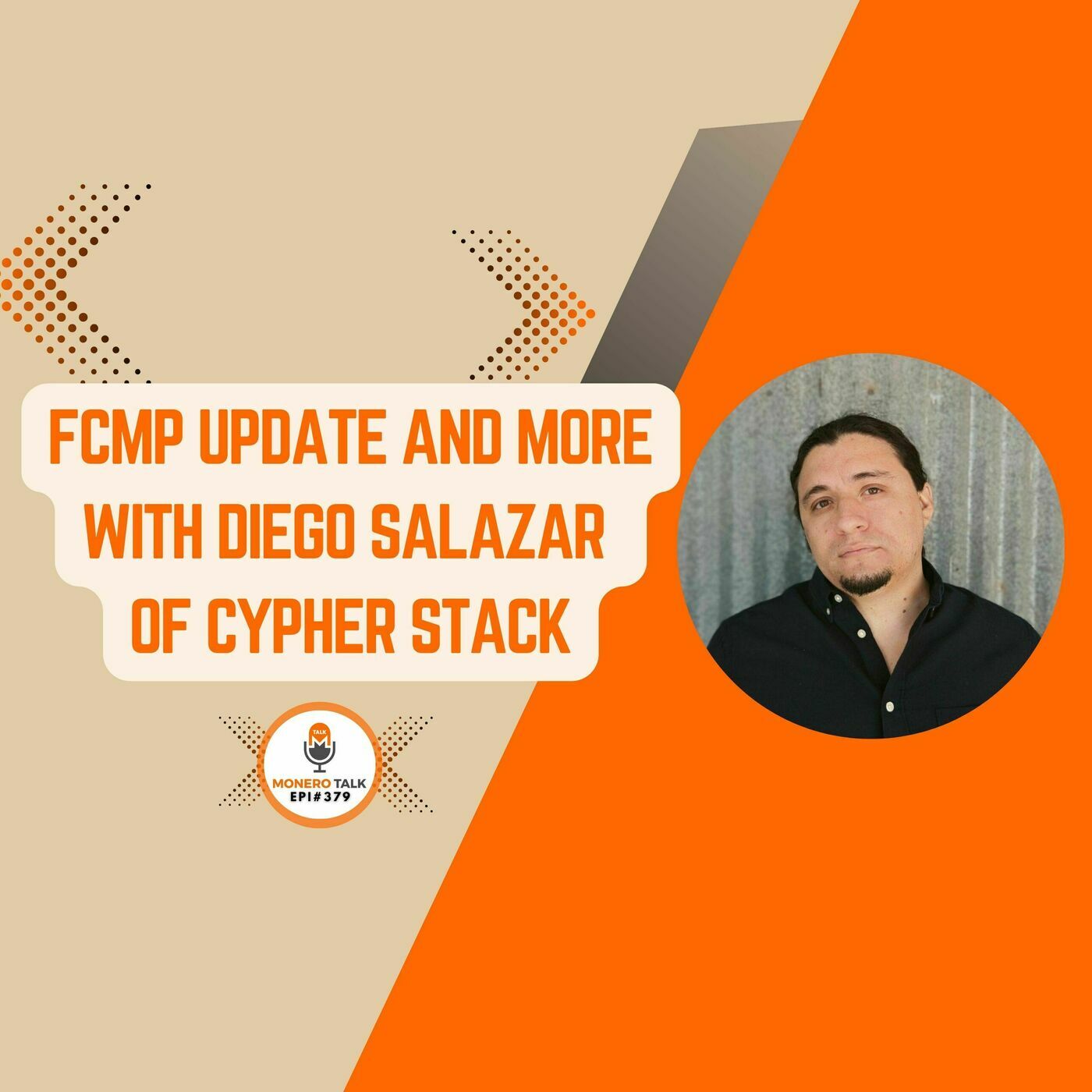 Monero Talk monerotalk-379: FCMP Update and More with Diego Salazar of Cypher Stack | EPI 379